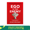 Ego Is the Enemy. 