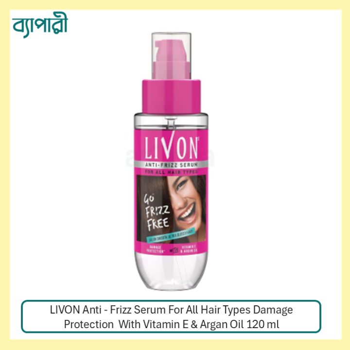 LIVON Anti - Frizz Serum For All Hair Types Damage Protection  With Vitamin E & Argan Oil 120 ml