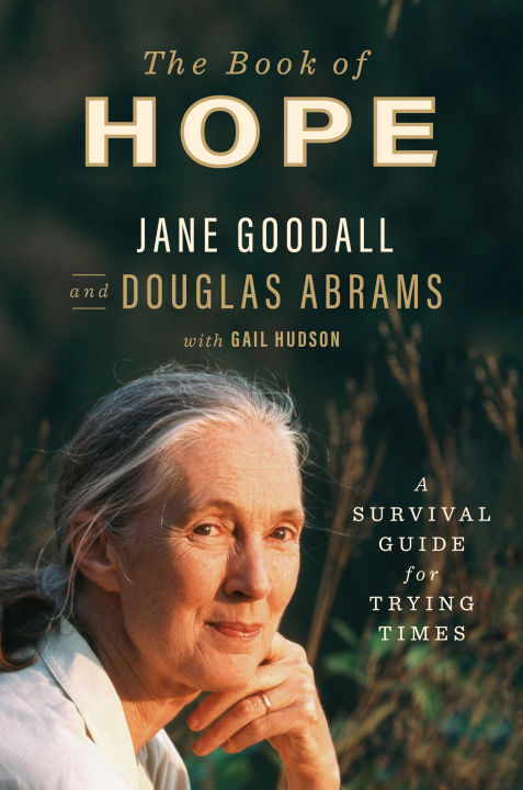 The Book of Hope: A Survival Guide for Trying Times (Global Icons Series) by Jane Goodall