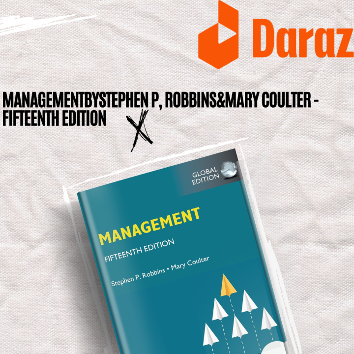 MANAGEMENT BY Stephen P, Robbins&Mary Coulter - FIFTEENTH EDITION