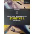 Pearson Edexcel International A Level Mathematics Statistics 2 Student Book. 