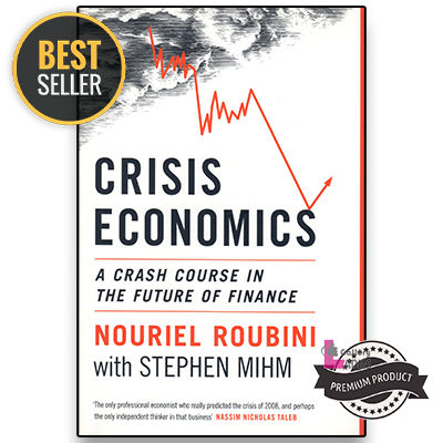 Crisis Economics: A Crash Course in the Future of Finance