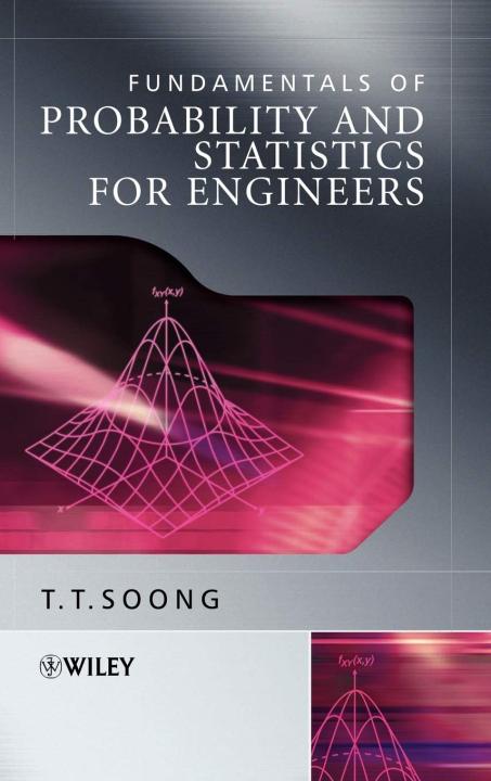 Fundamentals of Probability and Statistics for Engineers By T T Soong