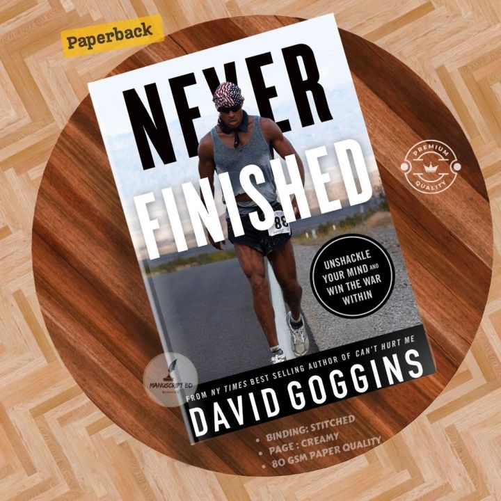 Never Finished: Unshackle Your Mind and Win the War Within by David Goggins - Premium - Paperback