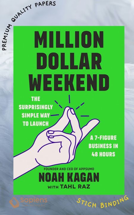 Million Dollar Weekend: The Surprisingly Simple Way to Launch a 7-Figure Business in 48 Hours by Noah Kagan (Paperback)