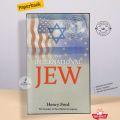 The International Jew by Henry Ford (Secrets of Zionism) - (4 Volumes in 1). 