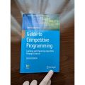 Guide to Competitive Programming: Learning and Improving Algorithms Through Contests by Antti Laaksonen (Undergraduate Topics in Computer Science) Second Edition 2020. 