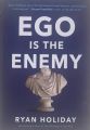 Ego is the Enemy Hardcover. 