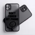 Don't Touch My Phone For Apple iPhone 15 14 13 12 11 XS XR X 8 7 Pro Max Plus Pro Frosted Translucent Phone Case. 