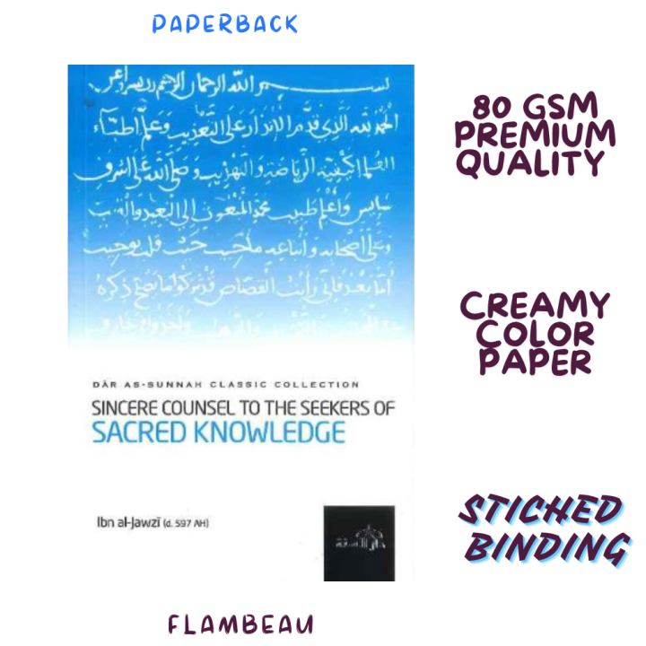 Sincere Counsel to the Seekers of Sacred Knowledge by Ibn al-Jawzi