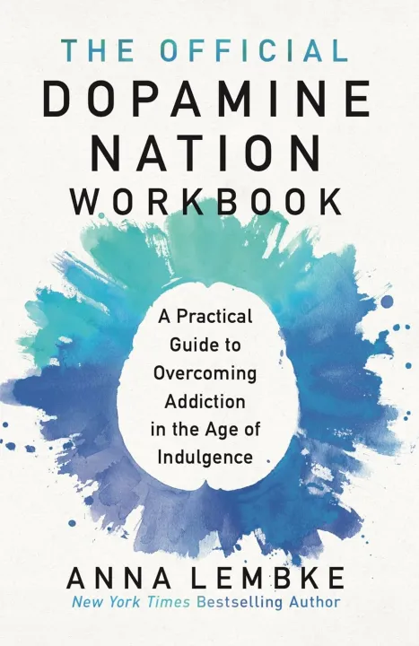 The%20Official%20Dopamine%20Nation%20Workbook:%20A%20Practical%20Guide%20to%20Finding%20Balance%20in%20the%20Age%20of%20Indulgence%20Book%20by%20Anna%20Lembke%20-%20Image%202