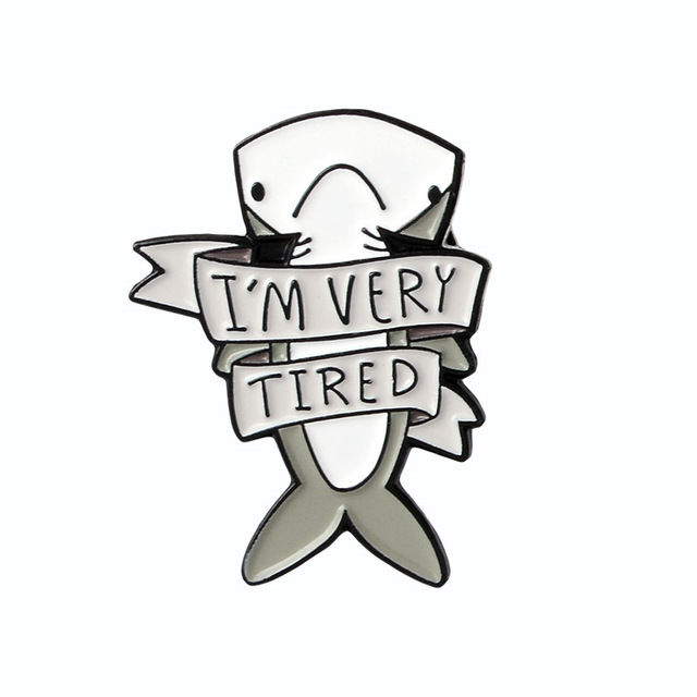 Cartoon Seas Animal Shark Brooch HLEP ME,I'M VERY TIRED,NEED ADVIL,MY HEAD HURTS Enamel Badge Backpack Clothing Badge Jewelry
