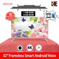 triton 32 inch voice frameless smart android 4K led tv. 