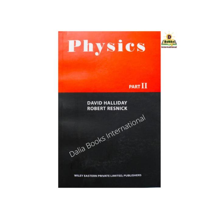 Physics Part - II by David Halliday & Robert Resnick