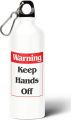 Don’t Touch My Bottle Funny Printed White Aluminium Sipper Bottle (2side print) INTE-6621 - Water Bottle.