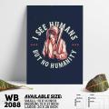 Humanity - Motivational Wall Canvas Art For Wall Decoration Canvas Painting For Wall - WB2088 - Handy Commodity - Minimalistic Sophistication. 