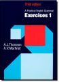 A Practical English Grammar (Exercises 1) By Audrey Jean Thomson & A.V. Martinet. 