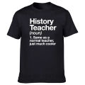 Funny History Teacher Definition T Shirts Graphic Cotton Streetwear Short Sleeve O-Neck Harajuku T-shirt Mens Clothing. 