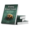 Attacking Network Protocols A Hacker's Guide to Capture, Analysis, and Exploitation by James Forshaw. 
