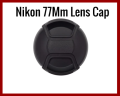 Nikon 77Mm Lens Cap for Nikon 24-70Mm Lens.