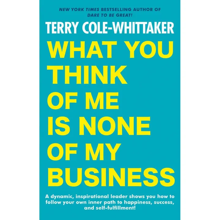 What You Think of Me Is None of My Business Paperback