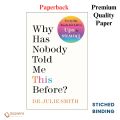 Why Has Nobody Told Me This Before? by Julie Smith (Paperback). 