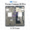 For Tecno Camon 30 4G CL6, CL6k Only Front LCD Frame Middle Chassis Housing.