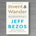 Invent and Wander by Jeff Bezos. 