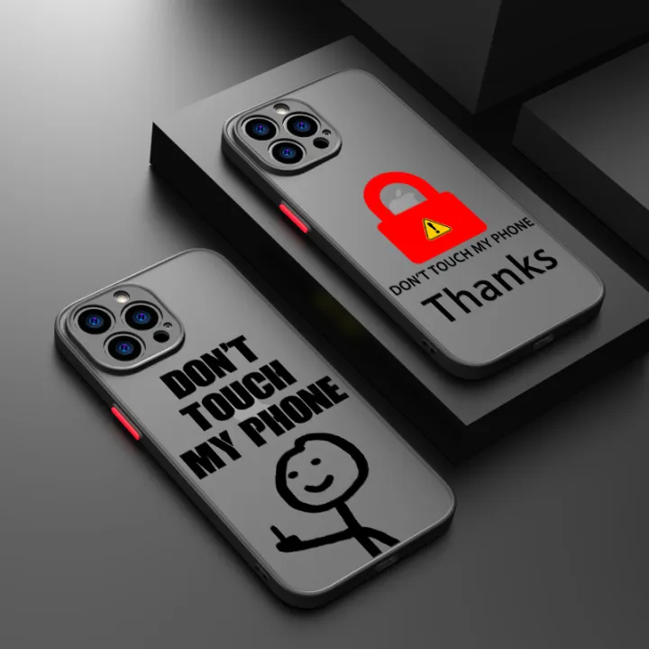 Don't Touch My Phone For Apple iPhone 15 14 13 12 11 XS XR X 8 7 Pro Max Plus Pro Frosted Translucent Phone Case