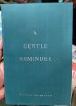 A Gentle Reminder by Bianca Sparacino. 
