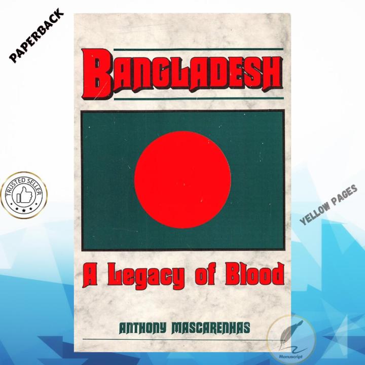 Bangladesh: A Legacy of Blood by Anthony Mascarenhas