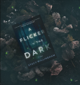 A Flicker in the Dark  (  Book by Stacy Willingham  )   (  Premium Paper and Matte Cover  ). 