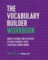 The Vocabulary Builder Workbook: Simple Lessons And Activities To Teach Yourself Over 1,400 Must-Know Word Word Word Word Words Lele (White Print). 
