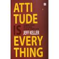 Attitude Is Everything: Change Your Attitude ... Change Your Life! Paperback-Yellow Paper Print. 