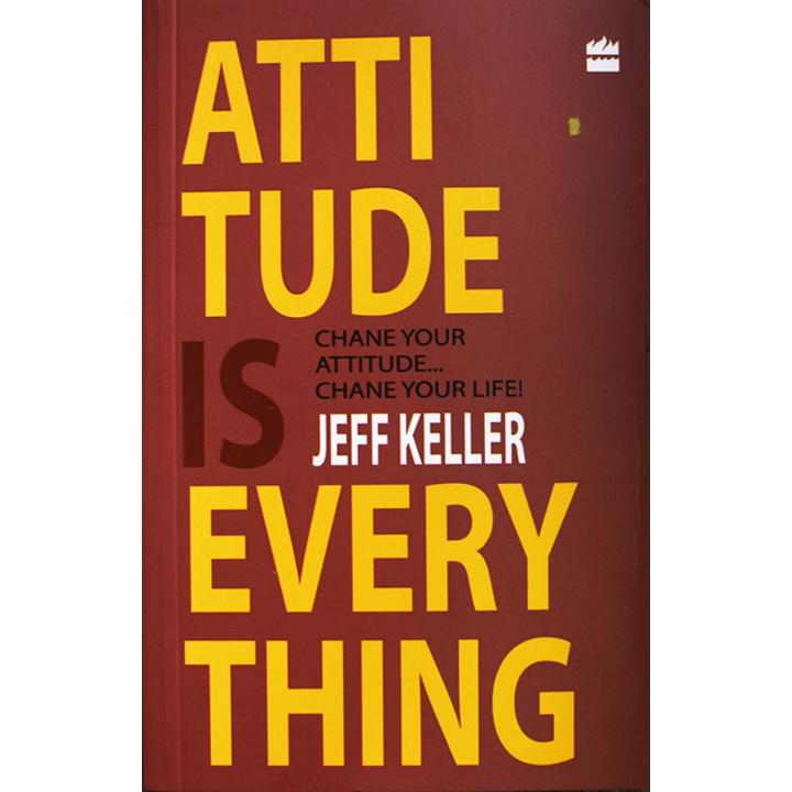 Attitude Is Everything: Change Your Attitude ... Change Your Life! Paperback-Yellow Paper Print