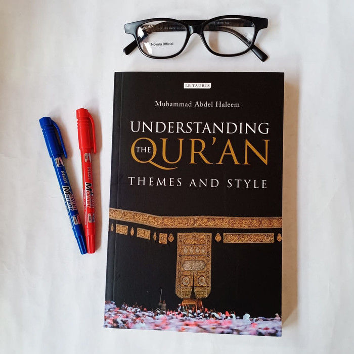Understanding%20the%20Qu'ran:%20Themes%20and%20Style%20by%20Muhammad%20Abdel-Haleem%20-%20Image%202