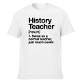 Funny History Teacher Definition T Shirts Graphic Cotton Streetwear Short Sleeve O-Neck Harajuku T-shirt Mens Clothing. 