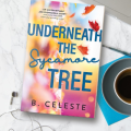 Underneath the Sycamore Tree  (  Book by B. Celeste  )   (  Premium Paper and Matte Cover  ). 