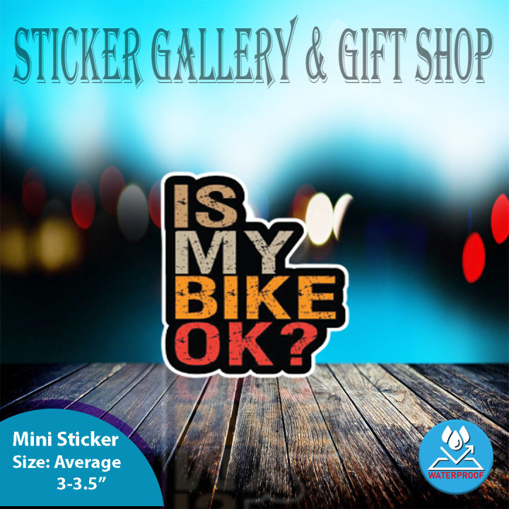 Bike Sticker | Is My Bike Ok | ( Waterproof & Premium quality)/ Sticker ...