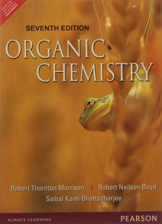 Organic Chemistry Robert Thornton Morrison, Robert Neilson Boyd, Saibal Kanti Bhattacharjee