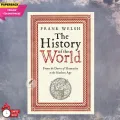 The History of the World: From the Dawn of Humanity to the Modern Age by Frank Welsh - Yellow - Paperback. 
