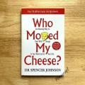 Who Moved My Cheese. 