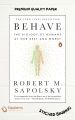 Behave: The Biology of Humans at Our Best and Worst by Robert M. Sapolsky (Paperback). 