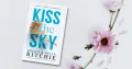 Kiss the Sky (Calloway Sisters #1) By Krista Ritchie & Becca Ritchie (Premium Paper and Matte Covers). 