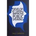 Develop Self-Confidence, Improve Public Speaking Paperback. 
