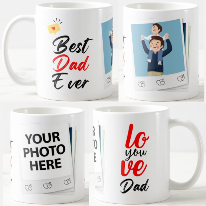Customize Mug For Your Father On Your Father's Happy Birthday / Happy Father's Day As A Gift With Photo In White Ceramic Mug | Best Dad Ever | Love You Dad | Father's Day Special