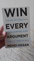 Win Every Argument: The Art of Debating, Persuading, and Public Speaking by Mehdi Hasan. 