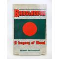 Bangladesh: A Legacy of Blood. 