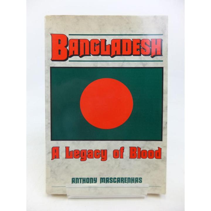 Bangladesh: A Legacy of Blood