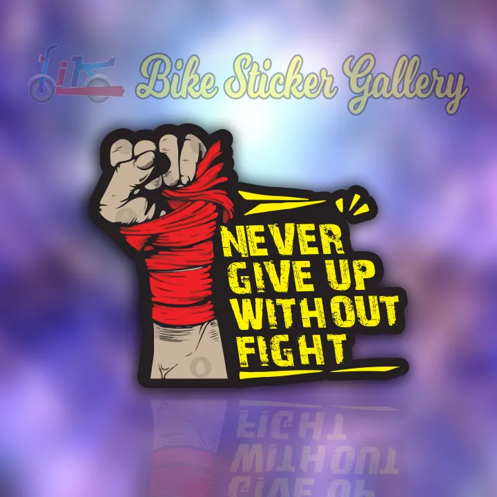 Bike%20Sticker-%20Never%20giveup%20without%20Fight%20(%20Waterproof%20&%20Premium%20quality)/Bike_Sticker_Gallery%20-%20Image%202
